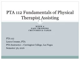 PTA 112 Fundamentals of Physical Therapist Assisting
