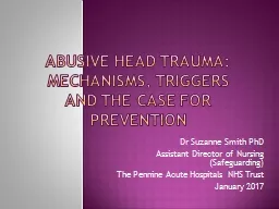 Abusive Head Trauma: Mechanisms, Triggers and THE Case for prevention