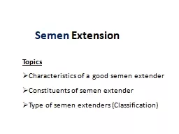 Semen  Extension Topics