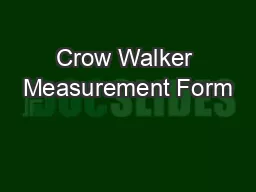 Crow Walker Measurement Form
