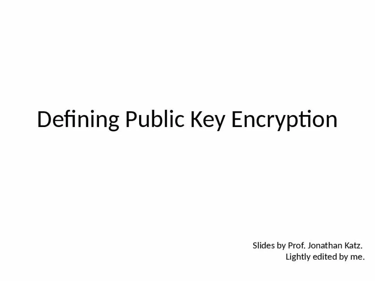 PPT-Defining Public Key Encryption