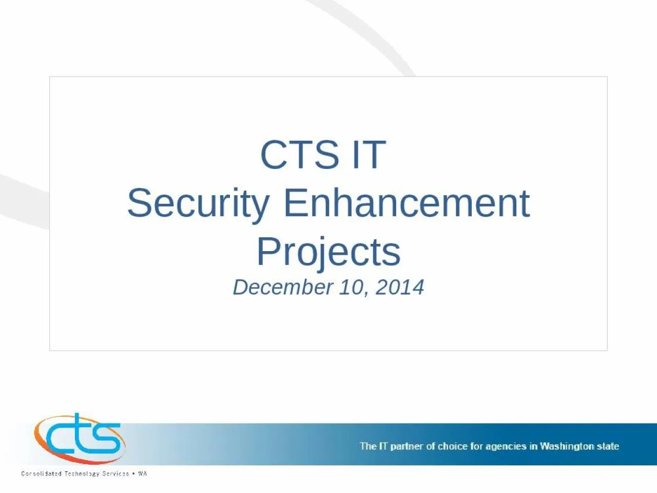 PPT-CTS IT Security Enhancement Projects