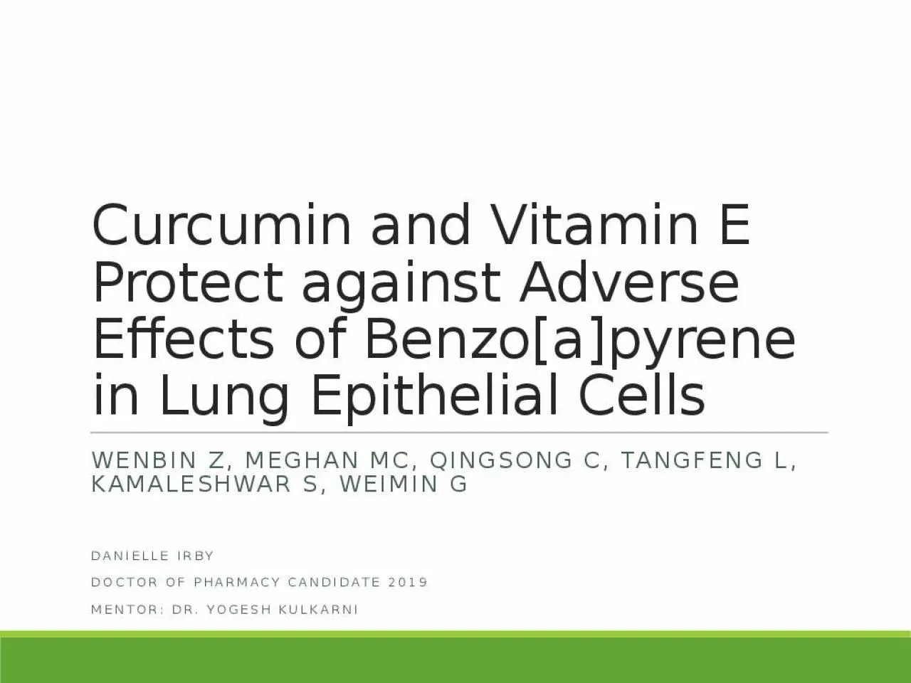 PPT-Curcumin and Vitamin E Protect against Adverse Effects of Benzo[a]pyrene in Lung Epithelial