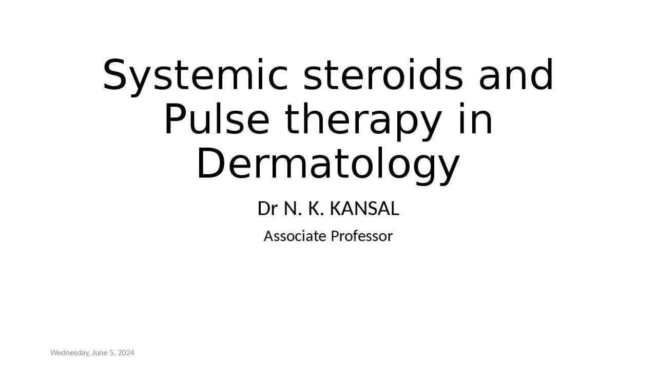 PPT-Systemic steroids and Pulse therapy in Dermatology