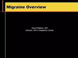 Migraine Overview David Watson, MD