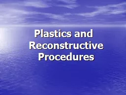Plastics and Reconstructive Procedures