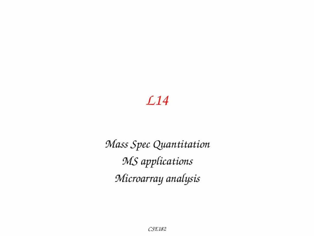 PPT-CSE182 L14 Mass Spec Quantitation