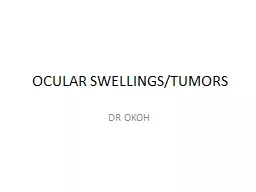 OCULAR SWELLINGS/TUMORS DR OKOH