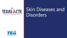 Skin Diseases and Disorders
