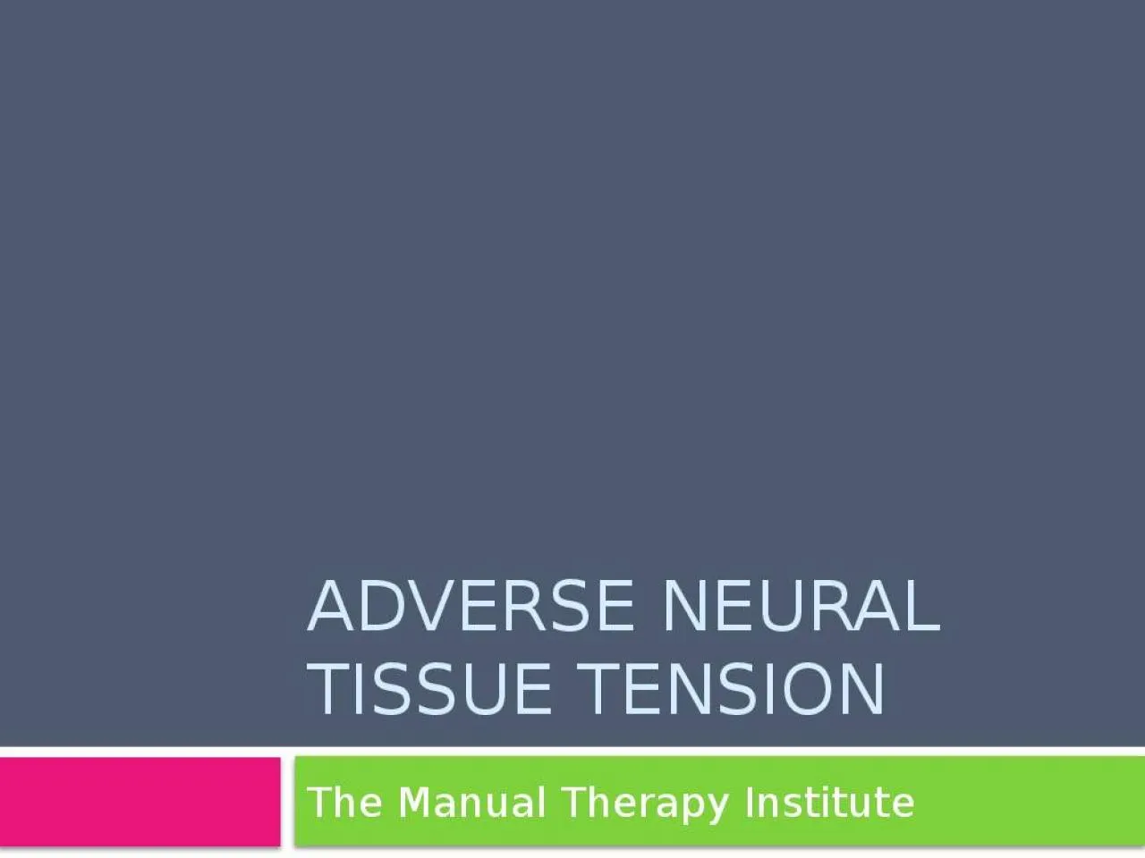 PPT-Adverse Neural Tissue Tension