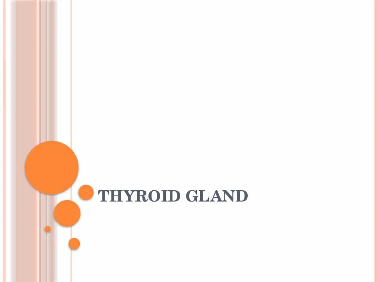 PPT-THYROID GLAND LEARNING OBJECTIVES