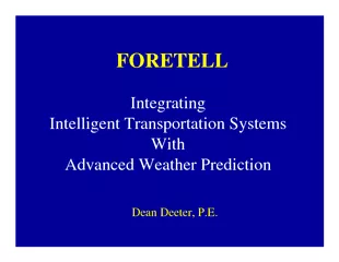 FORETELLIntelligent Transportation SystemsWithAdvanced Weather Predict