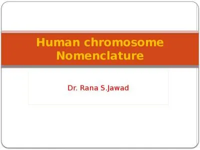 Dr.  Rana   S.Jawad Human chromosome Nomenclature