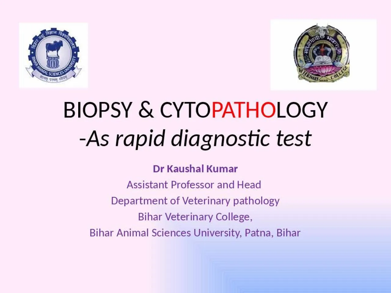 PPT-BIOPSY & CYTO PATHO LOGY