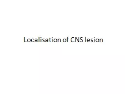 Localisation  of CNS lesion