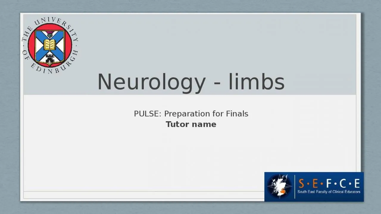 PPT-Neurology - limbs PULSE: Preparation for Finals