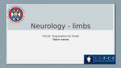 Neurology - limbs PULSE: Preparation for Finals