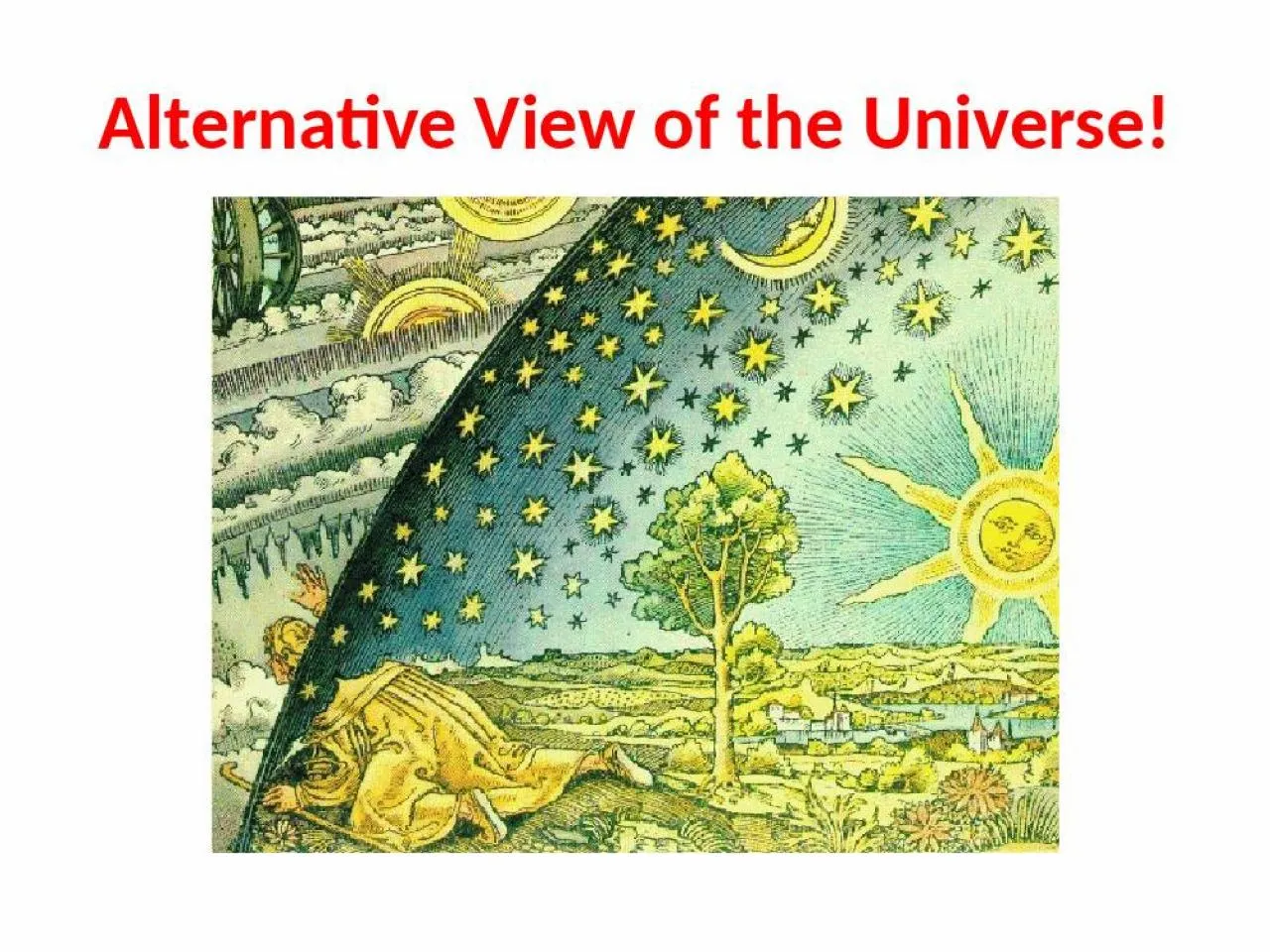 PPT-Alternative View of the Universe!