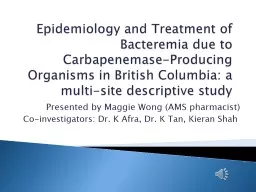 Epidemiology and Treatment of Bacteremia due to Carbapenemase-Producing Organisms in British Columb