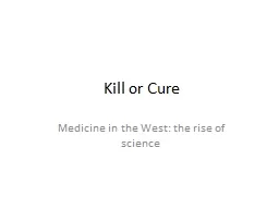 Kill or Cure Medicine in the West: