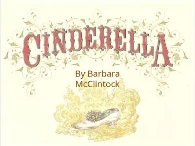 By Barbara McClintock Once upon a time