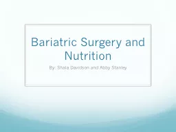 Bariatric Surgery and  Nutrition