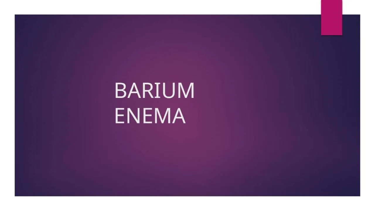 PPT-BARIUM ENEMA INDICATIONS