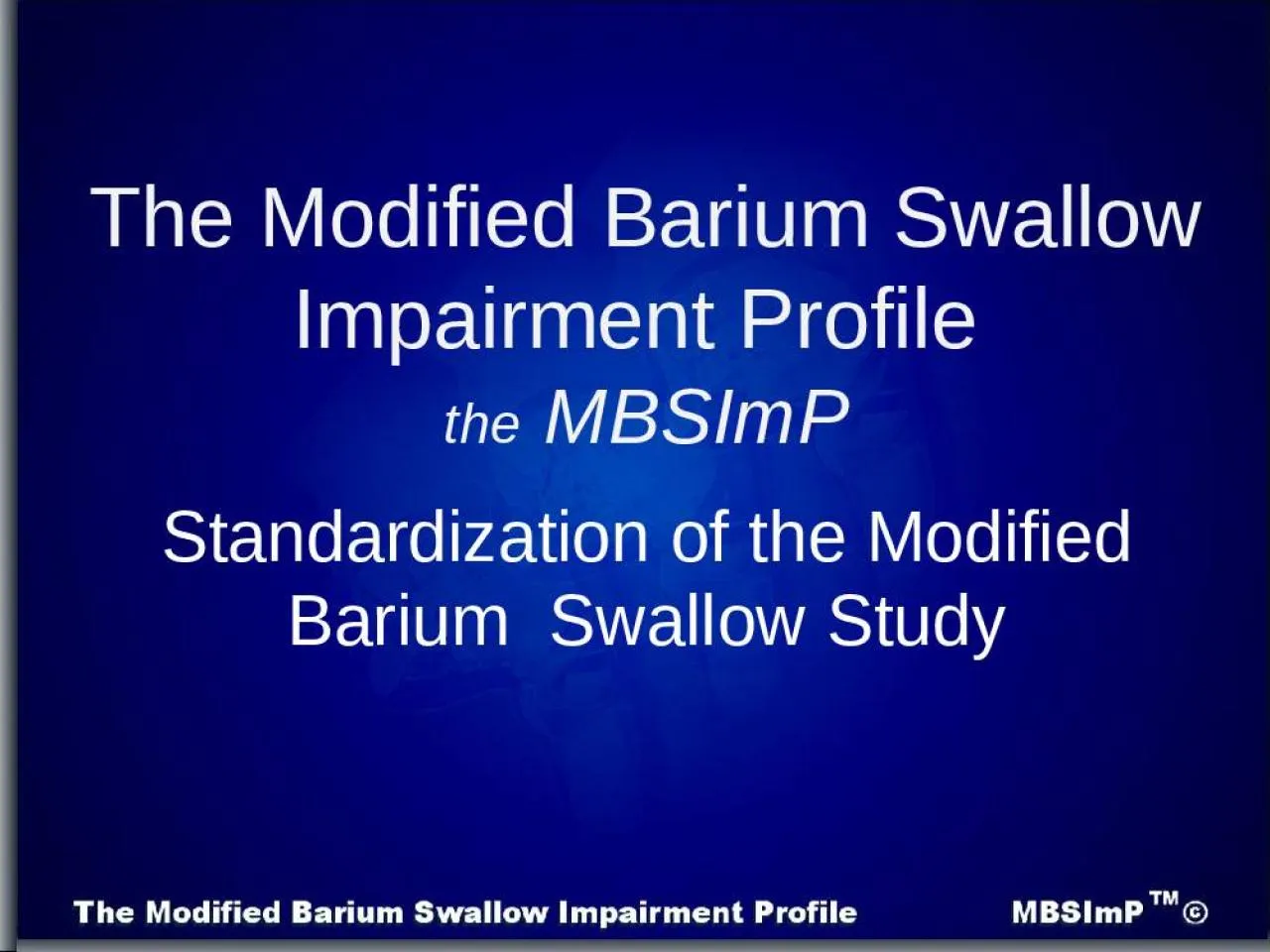 PPT-Standardization of the Modified Barium Swallow Study