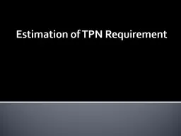 Estimation of TPN Requirement