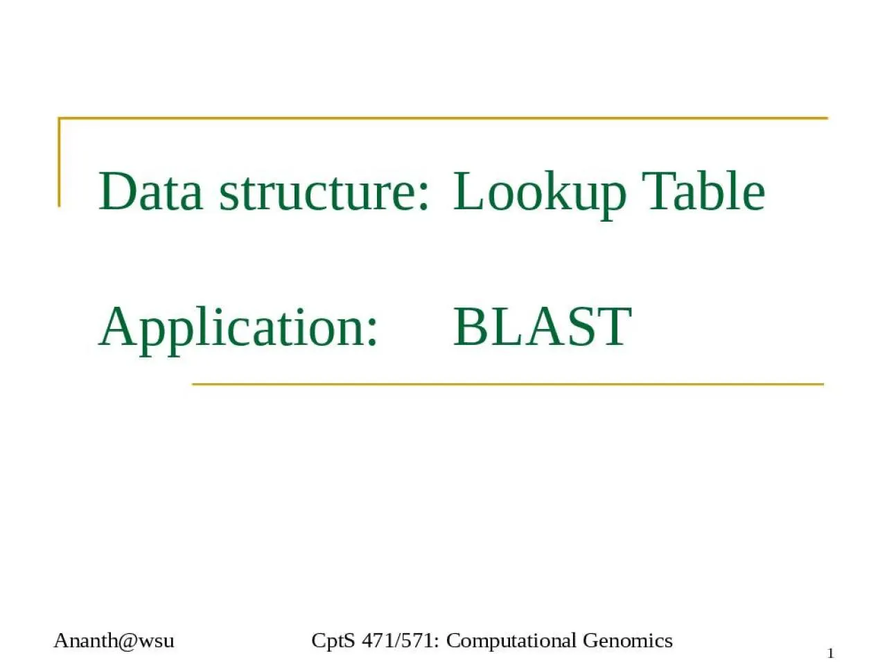 PPT-Ananth@wsu CptS 471/571: Computational Genomics