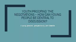 PPT-‘ Youth proofing’ the negotiations – how can young people be central to discussion?