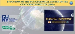 EVOLUTION OF THE BCC GEOSPATIAL CENTER OF THE