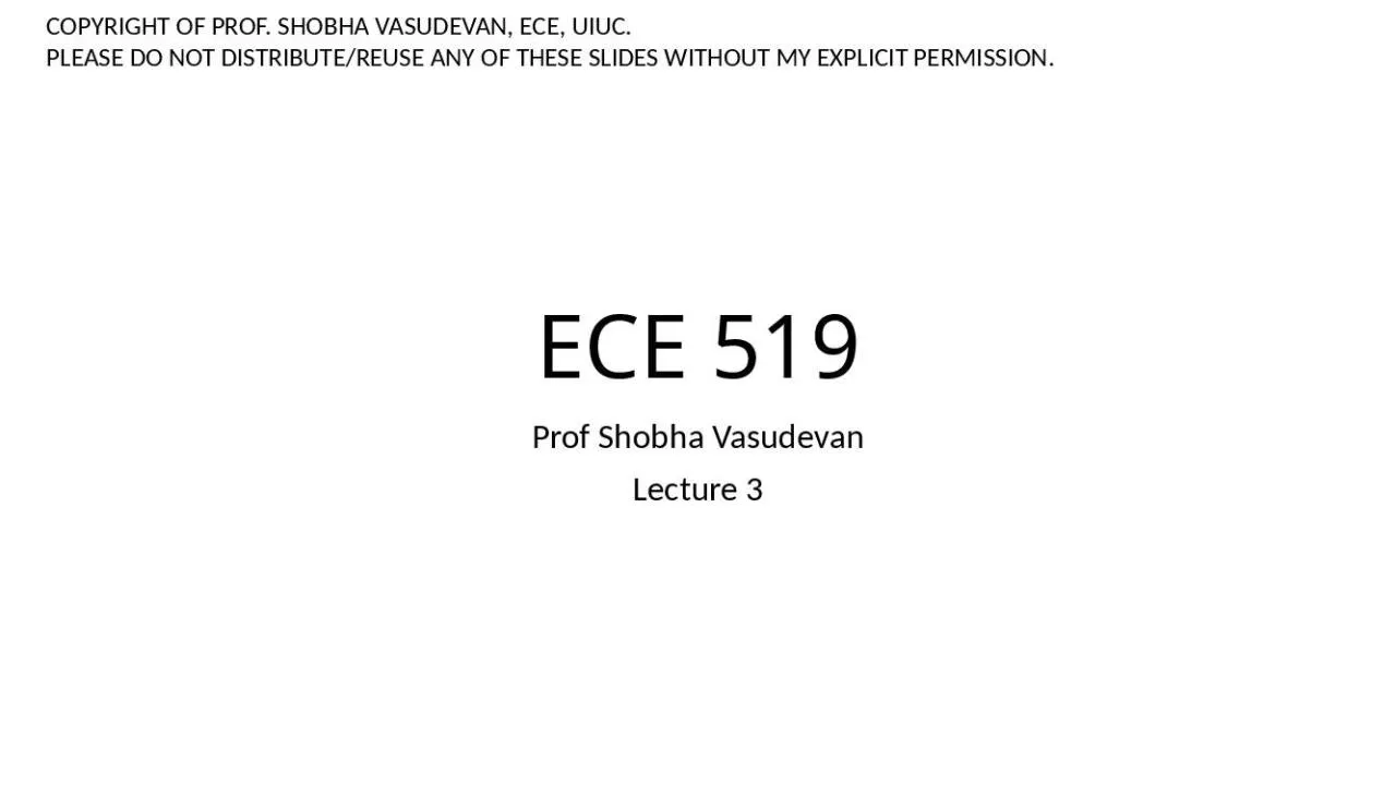 PPT-ECE 519 Prof Shobha Vasudevan