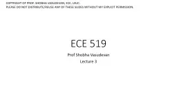 ECE 519 Prof Shobha Vasudevan
