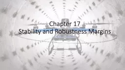 Chapter 17 Stability and Robustness Margins