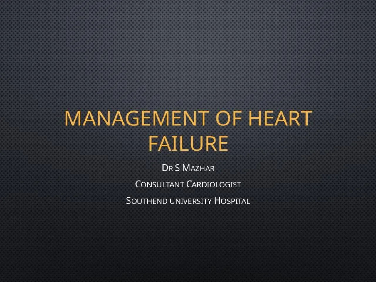 PPT-Management of Heart Failure