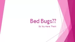 Bed Bugs?? Do You Have Them