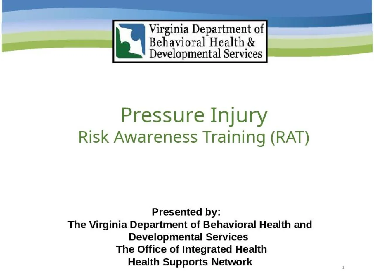 PPT-Presented by: The Virginia Department of Behavioral Health and Developmental Services