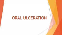 PPT-ORAL ULCERATION Definition – what is an ulcer?