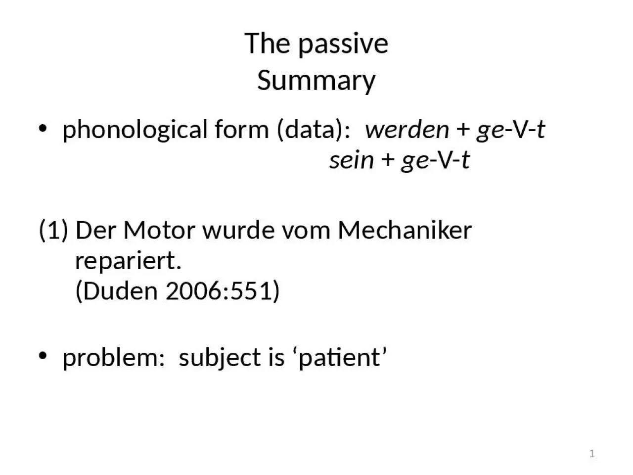 PPT-1 The passive Summary phonological form (data):