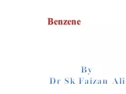By Dr  Sk   Faizan  Ali Benzene