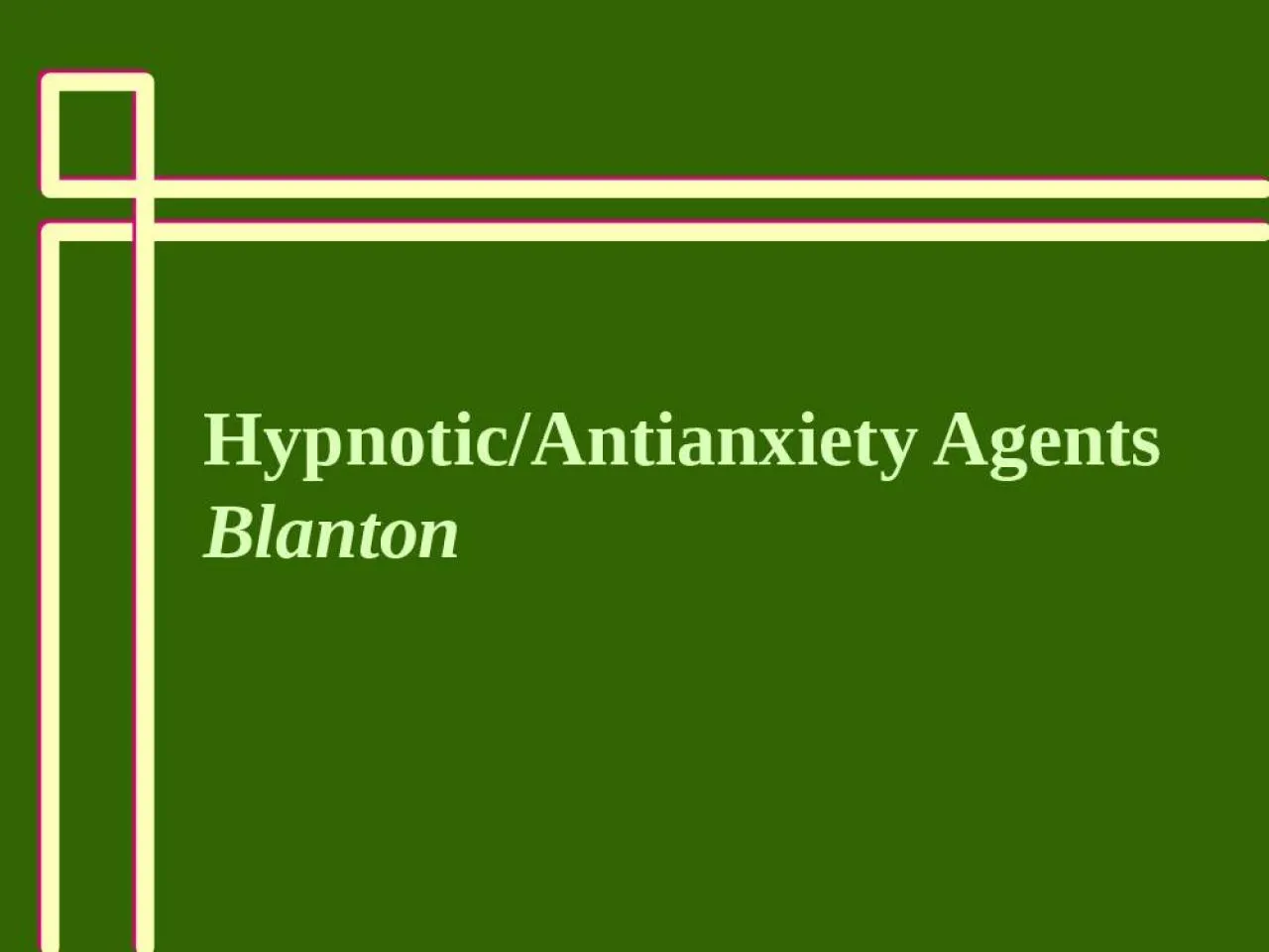 PPT-Hypnotic/ Antianxiety Agents