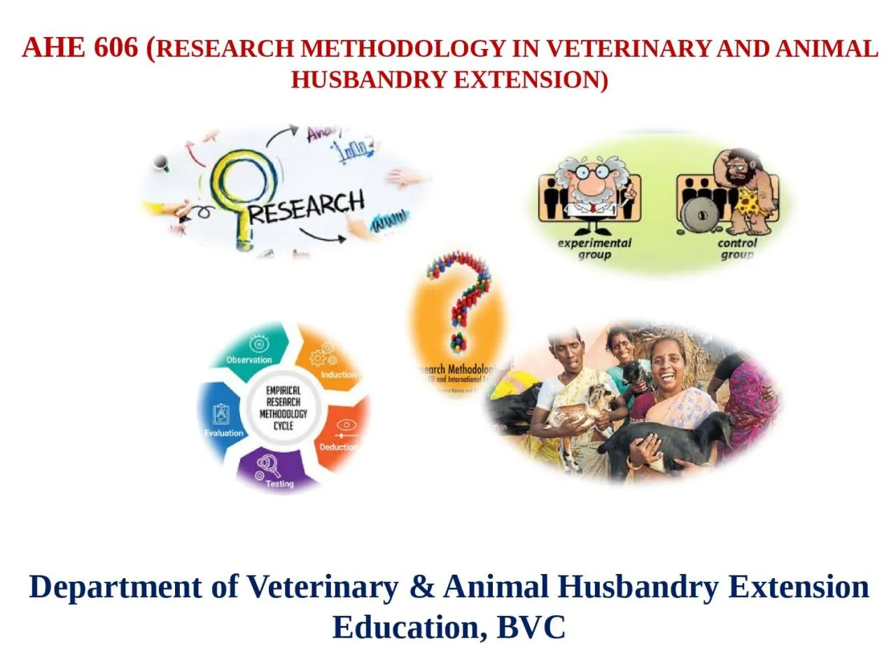 PPT-AHE 606 ( RESEARCH METHODOLOGY IN VETERINARY AND ANIMAL HUSBANDRY EXTENSION