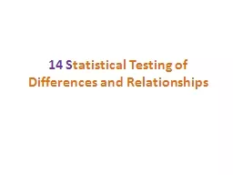14 S tatistical Testing of Differences and Relationships