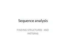 Sequence analysis FINDING STRUCTURES AND PATTERNS