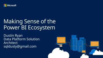 Making Sense of the  Power BI Ecosystem