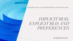 Implicit Bias, Explicit bias and Preferences