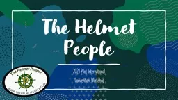 The Helmet People 2021 Pilot International