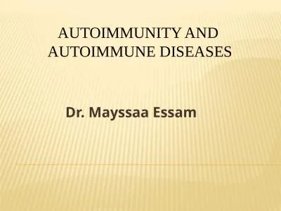 Dr .  Mayssaa   Essam AUTOIMMUNITY AND