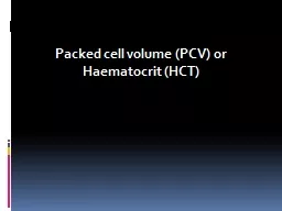 Packed cell volume (PCV) or